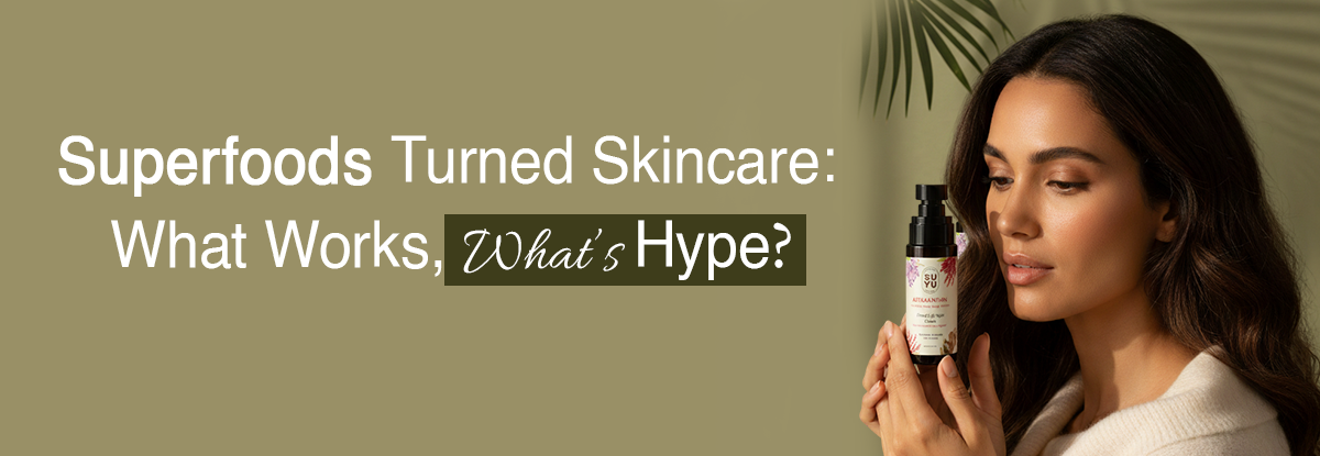 Superfoods Turned Skincare