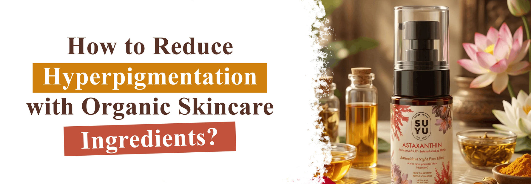 Hyperpigmentation with Organic Skincare 