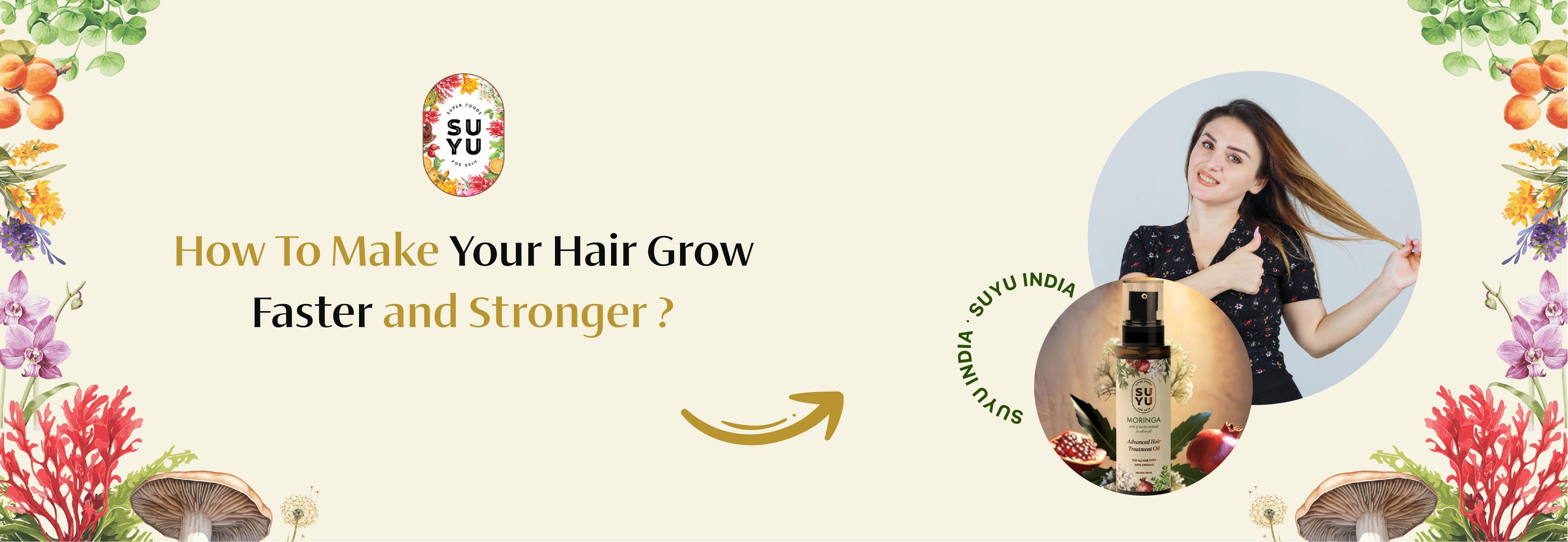 How To Make Your Hair Grow Faster and Stronger ?