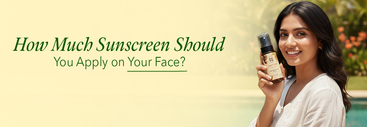 How Much Sunscreen Should You Apply on Your Face?
