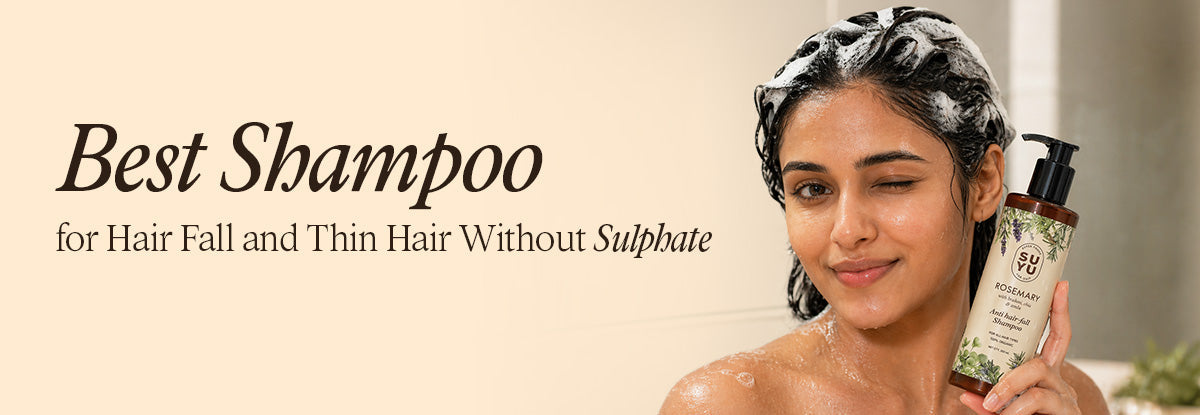 Best Shampoo for Hair Fall and Thin Hair Without Sulphate