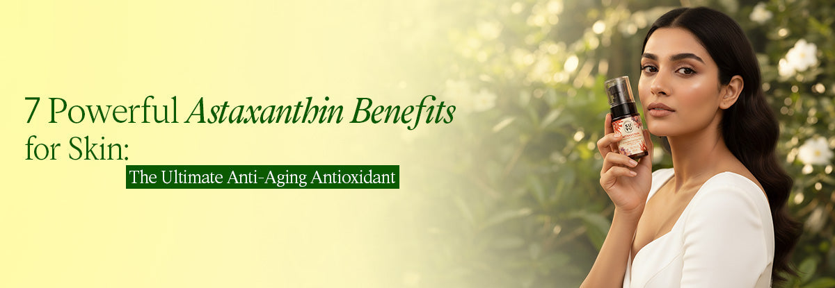 7 Powerful Astaxanthin Benefits for Skin
